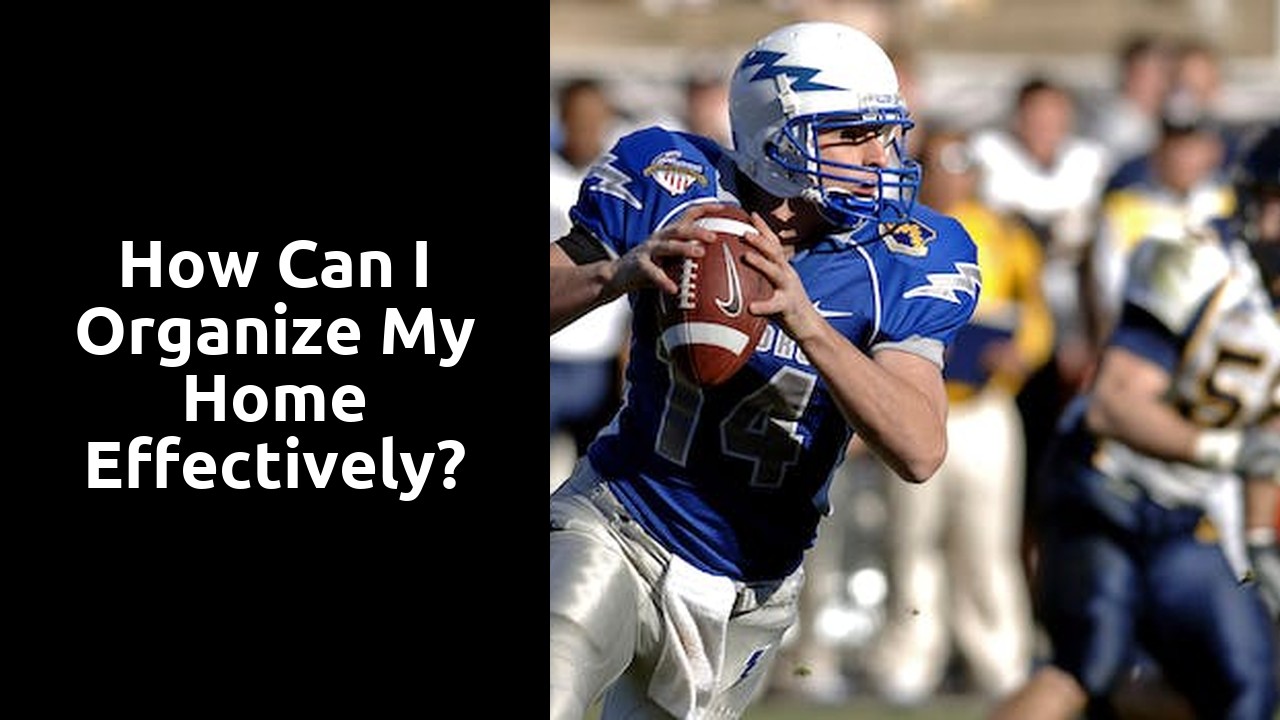 How can I organize my home effectively?