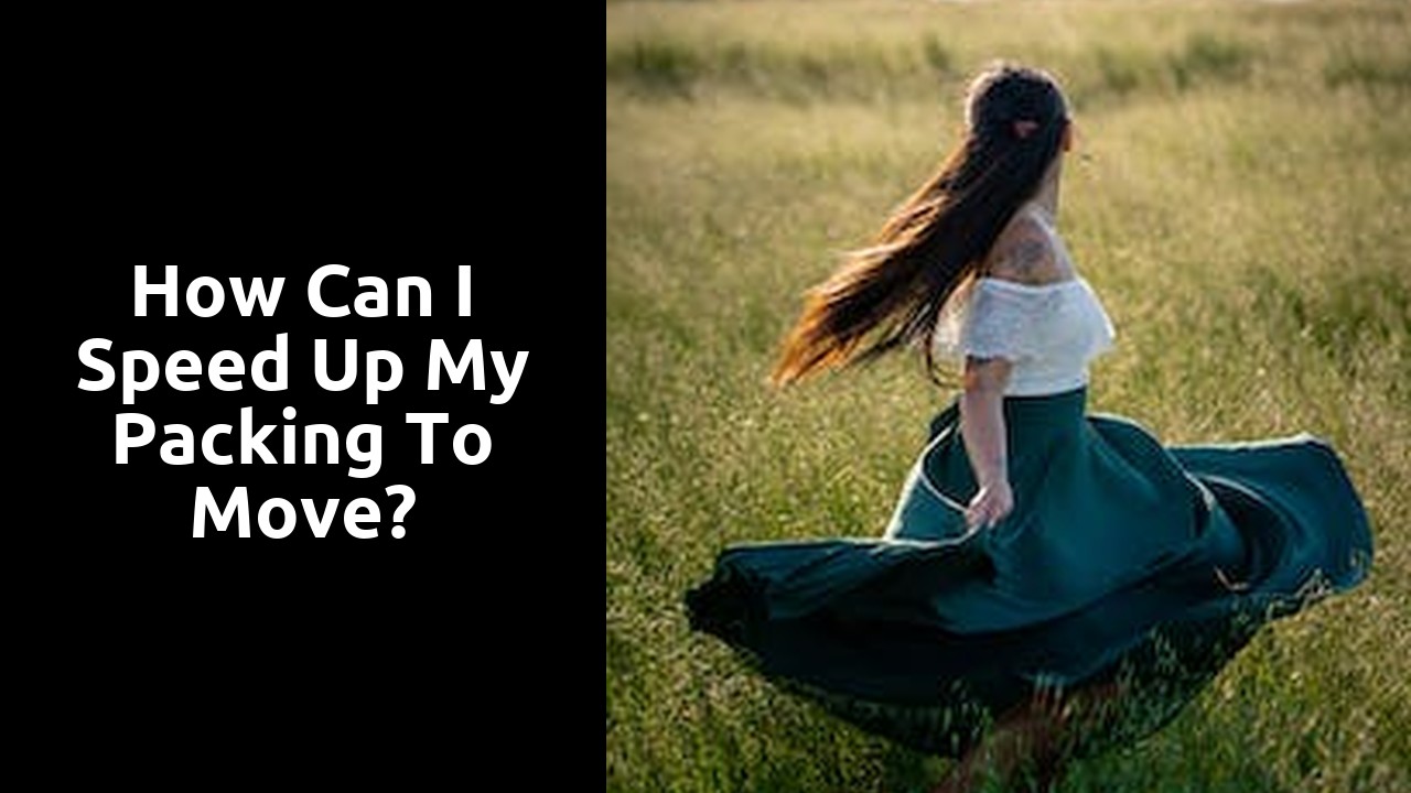 How can I speed up my packing to move?