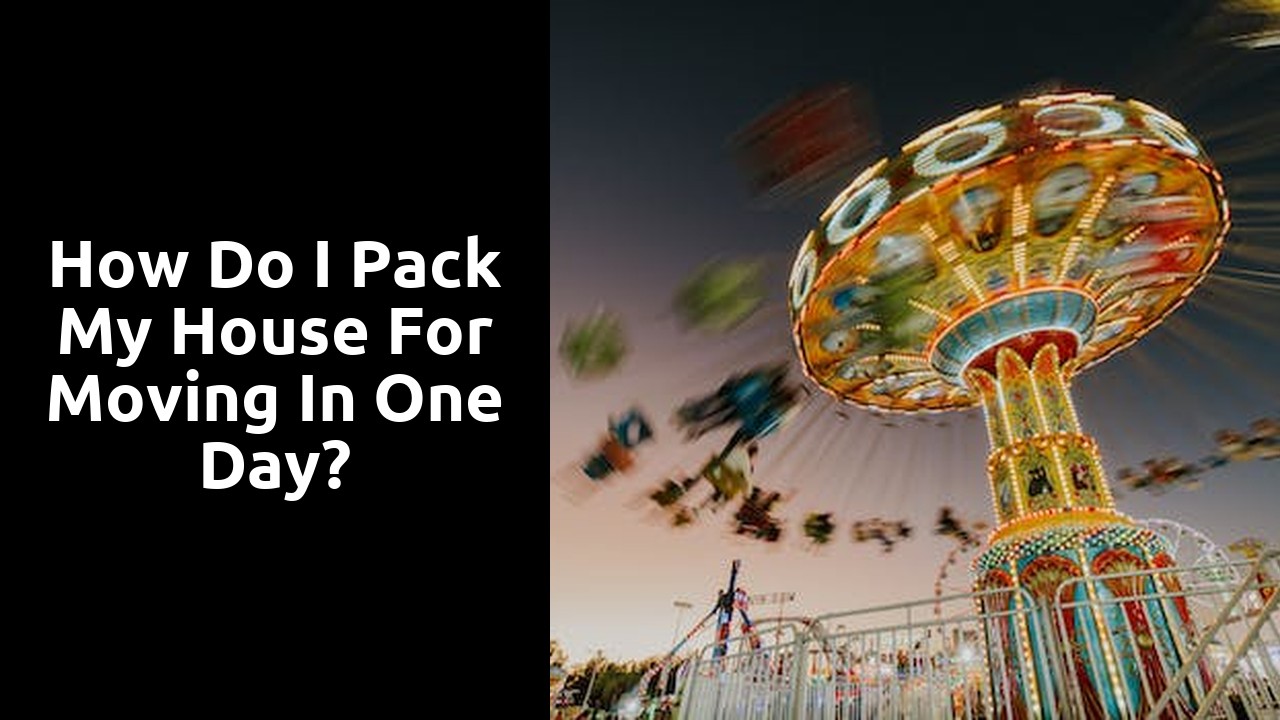 How do I pack my house for moving in one day?