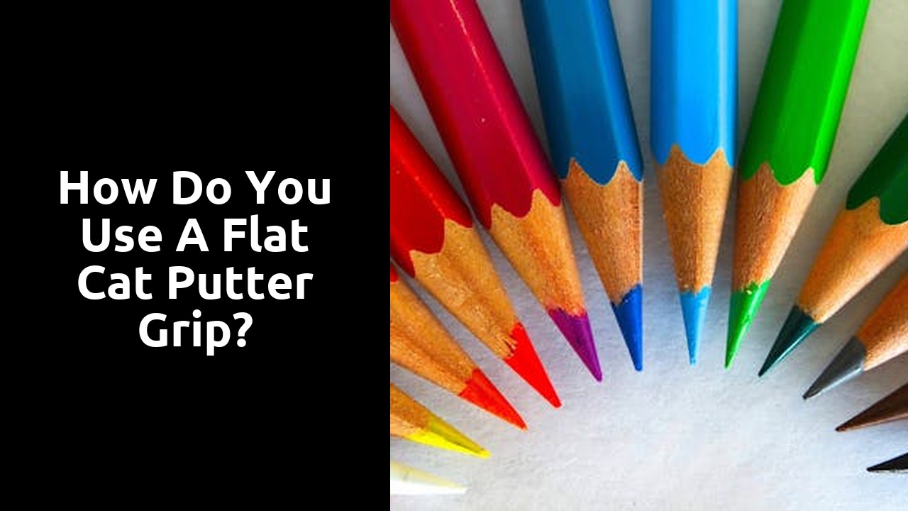 How do you use a flat cat putter grip?