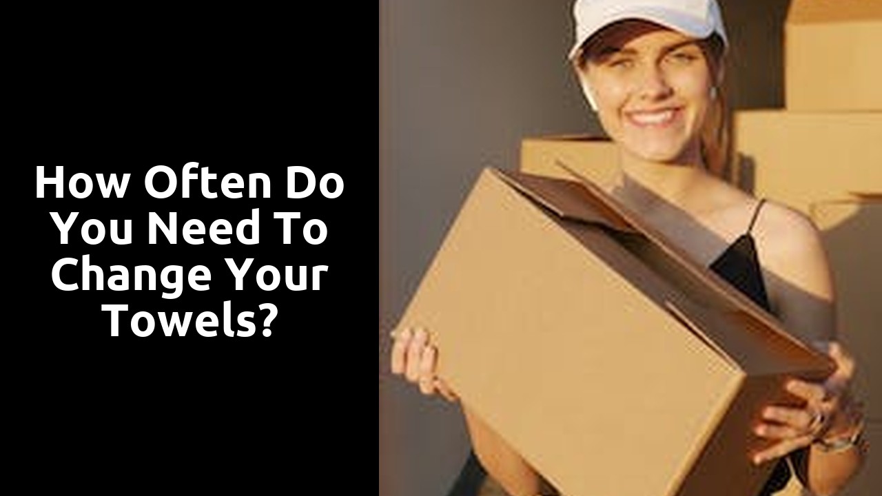 How often do you need to change your towels?