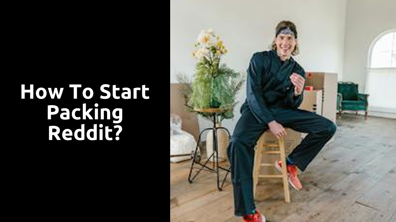 How to start packing reddit?