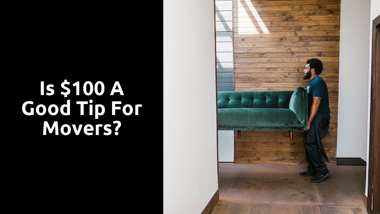 Is $100 a good tip for movers?