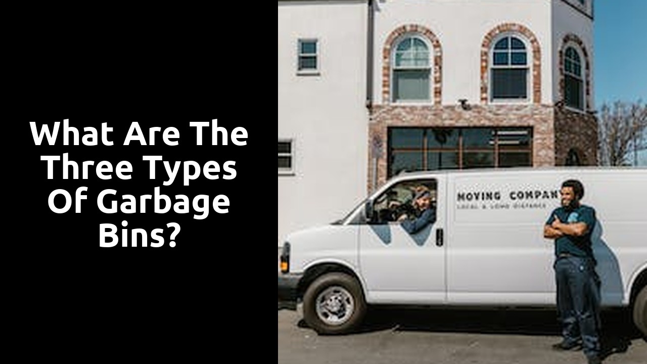 What are the three types of garbage bins?