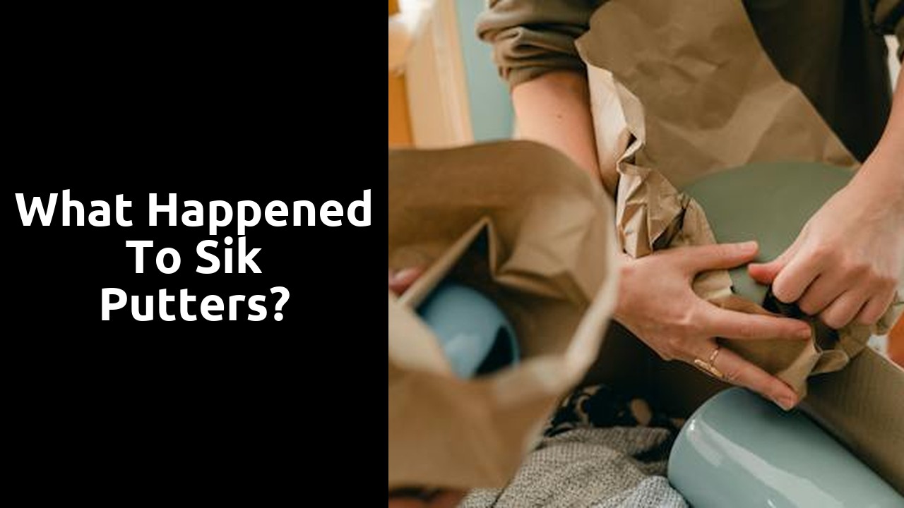 What happened to Sik putters?