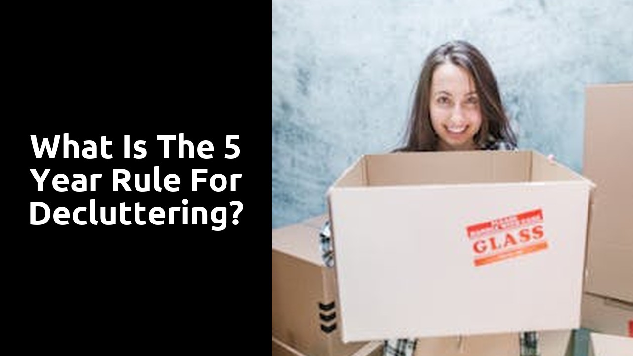 What is the 5 year rule for decluttering?