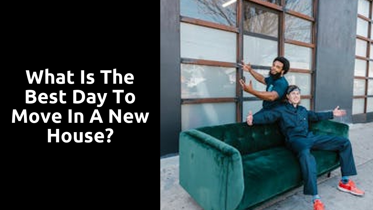 What is the best day to move in a new house?