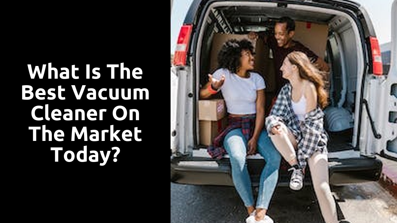 What is the best vacuum cleaner on the market today?