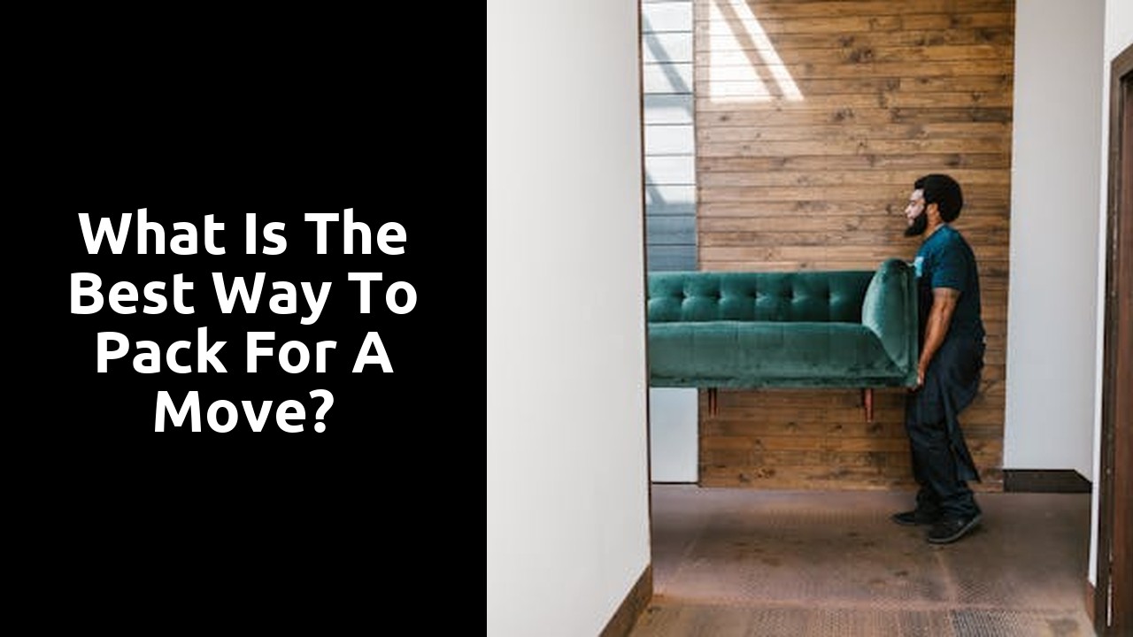 What is the best way to pack for a move?