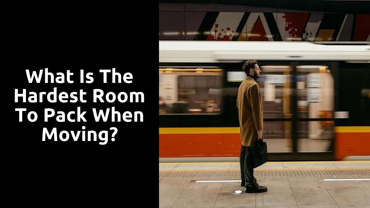 What is the hardest room to pack when moving?