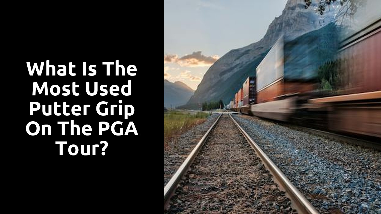 What is the most used putter grip on the PGA Tour?