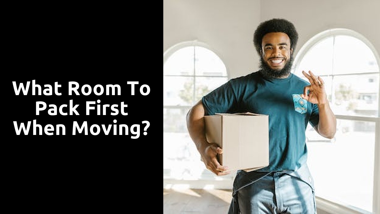 What room to pack first when moving?