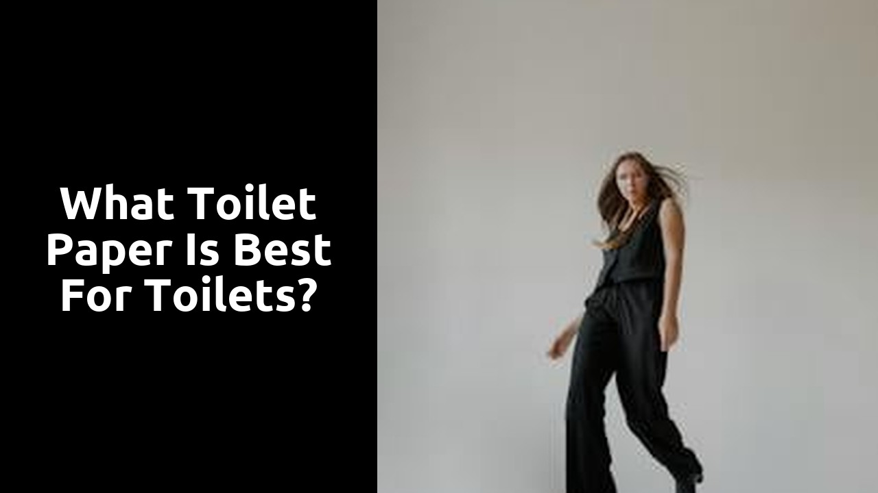What toilet paper is best for toilets?