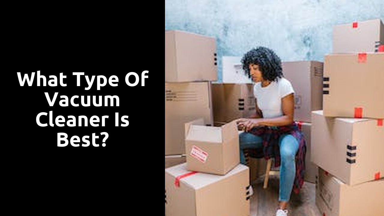 What type of vacuum cleaner is best?