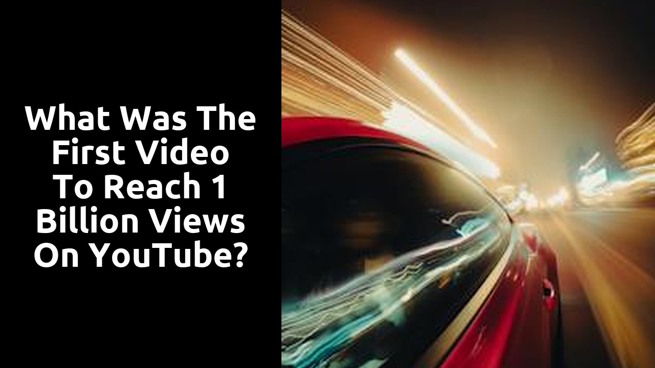 What was the first video to reach 1 billion views on YouTube?