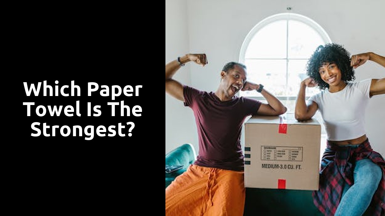 Which paper towel is the strongest?